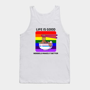 Life is good Noodles makes it better Tank Top